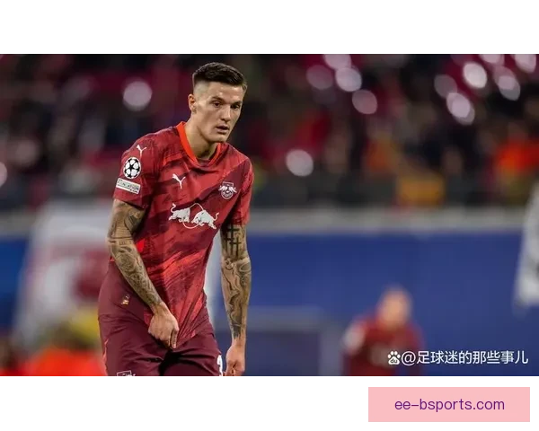 莱比锡红牛宣布不出售前锋塞斯科 解约金条款推迟至2026年生效